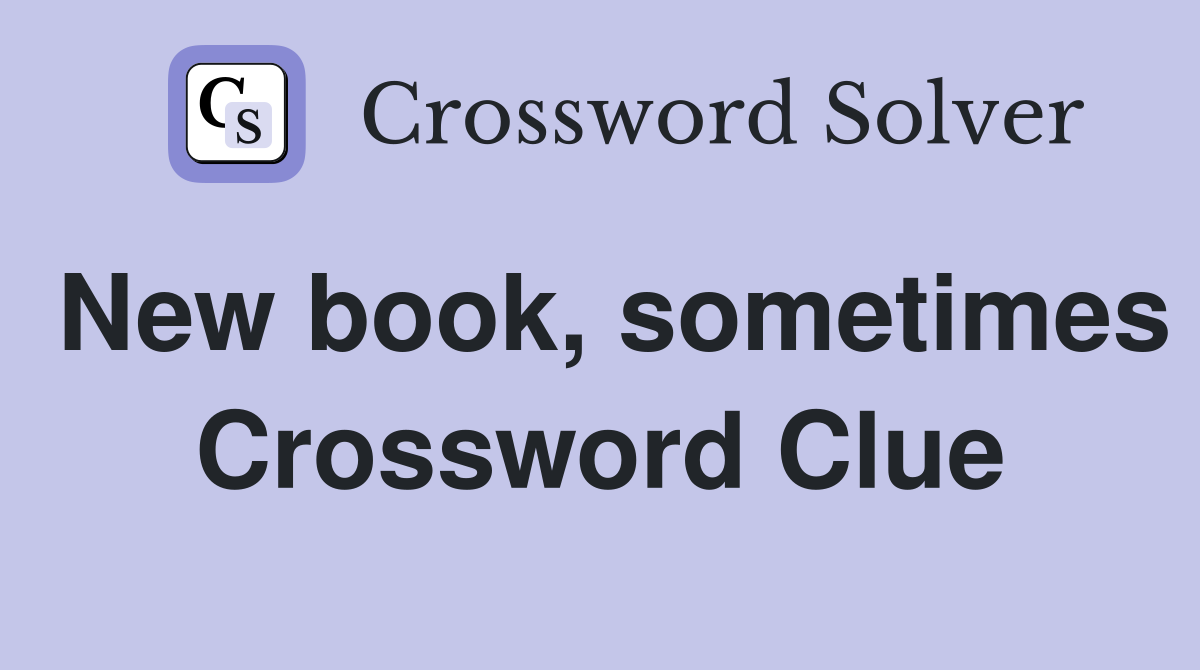 New book, sometimes Crossword Clue