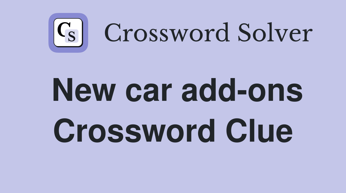 New car add-ons Crossword Clue