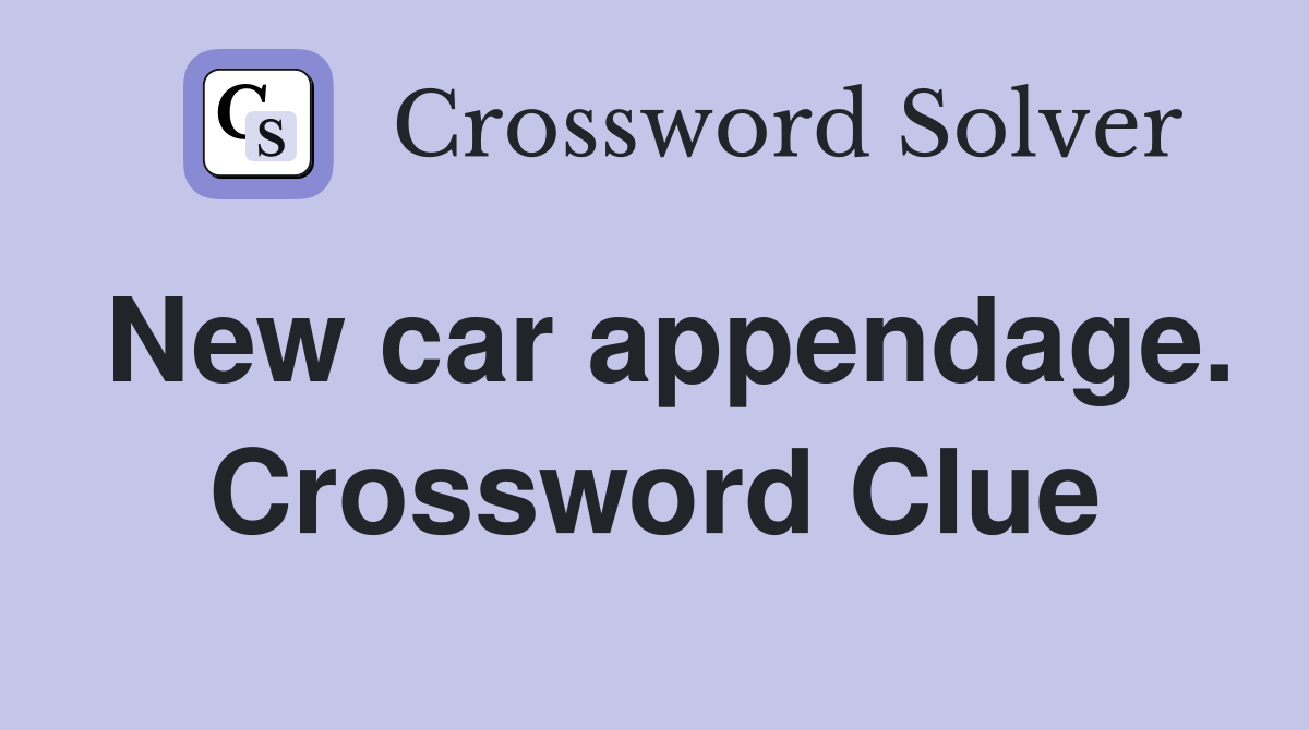 New car appendage. Crossword Clue
