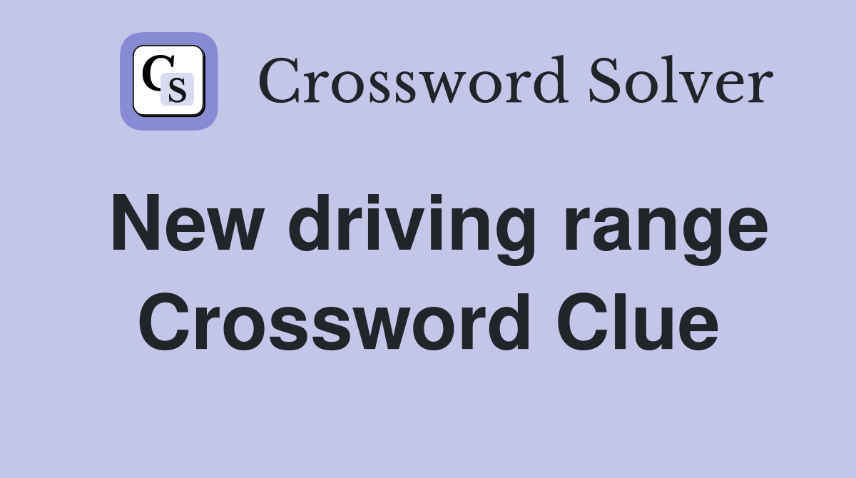New driving range Crossword Clue