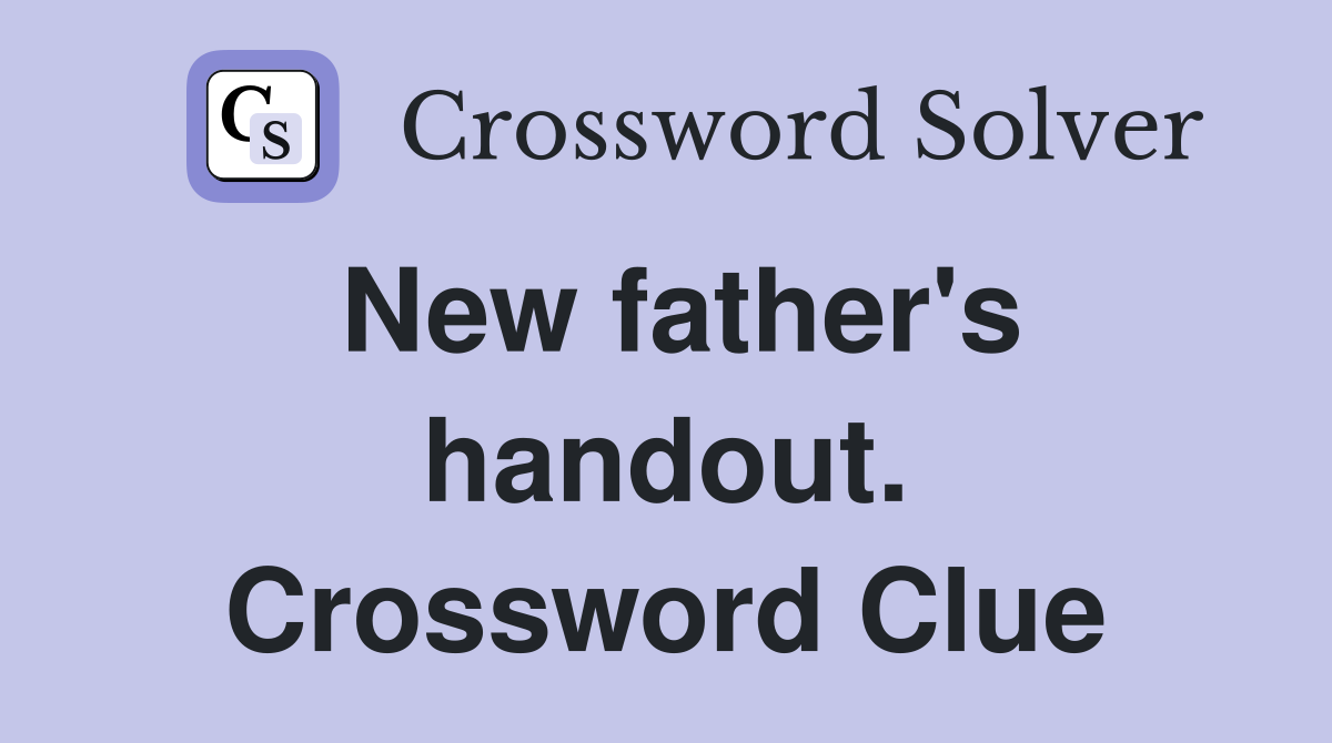 New father's handout. Crossword Clue