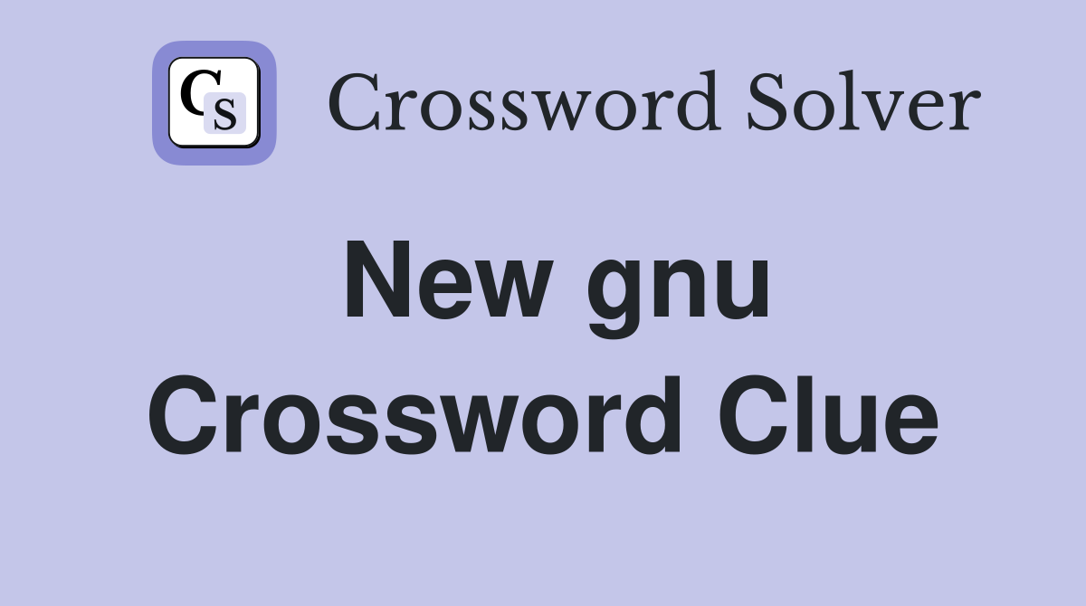 New gnu Crossword Clue