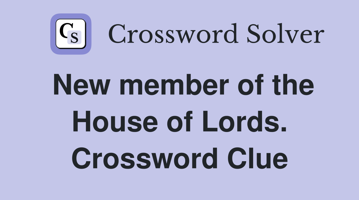New member of the House of Lords. Crossword Clue