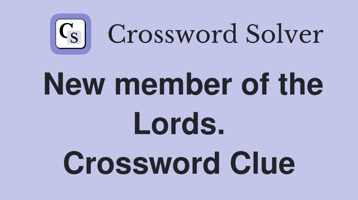 New member of the Lords. Crossword Clue