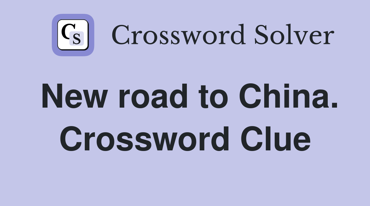 New road to China. Crossword Clue