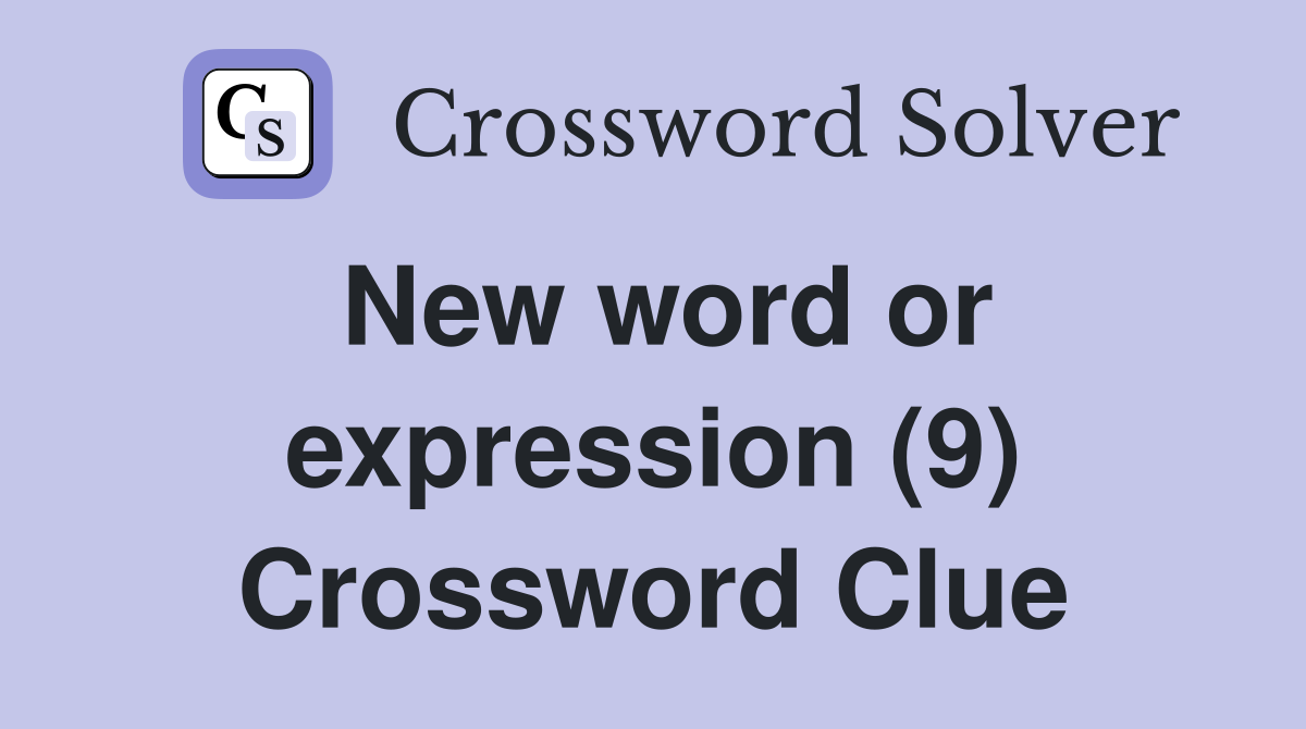 New word or expression (9) Crossword Clue