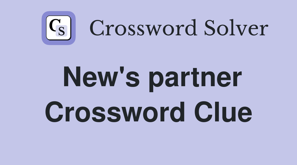 New's partner Crossword Clue