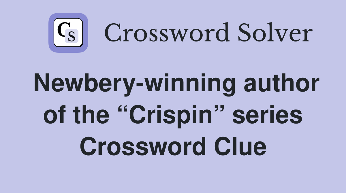 Newbery-winning author of the “Crispin” series Crossword Clue