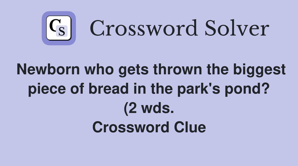 Newborn who gets thrown the biggest piece of bread in the park #39 s pond Newborn who gets thrown the biggest piece of bread in the park #39 s pond