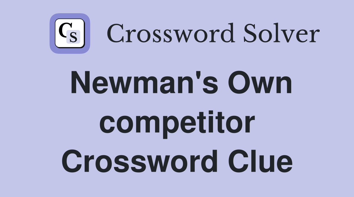 Newman's Own competitor Crossword Clue