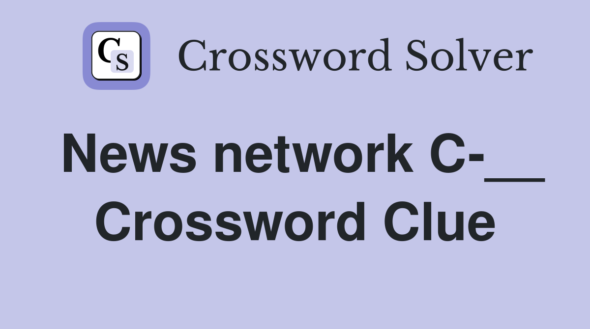 News network C-__ Crossword Clue