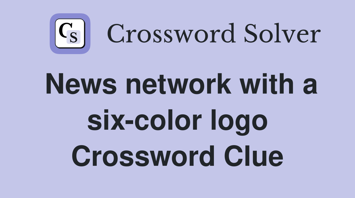 News network with a six-color logo Crossword Clue
