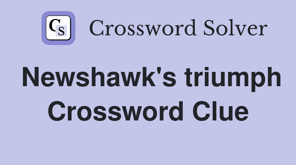 Newshawk's triumph Crossword Clue