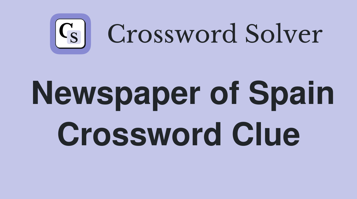 Newspaper of Spain Crossword Clue