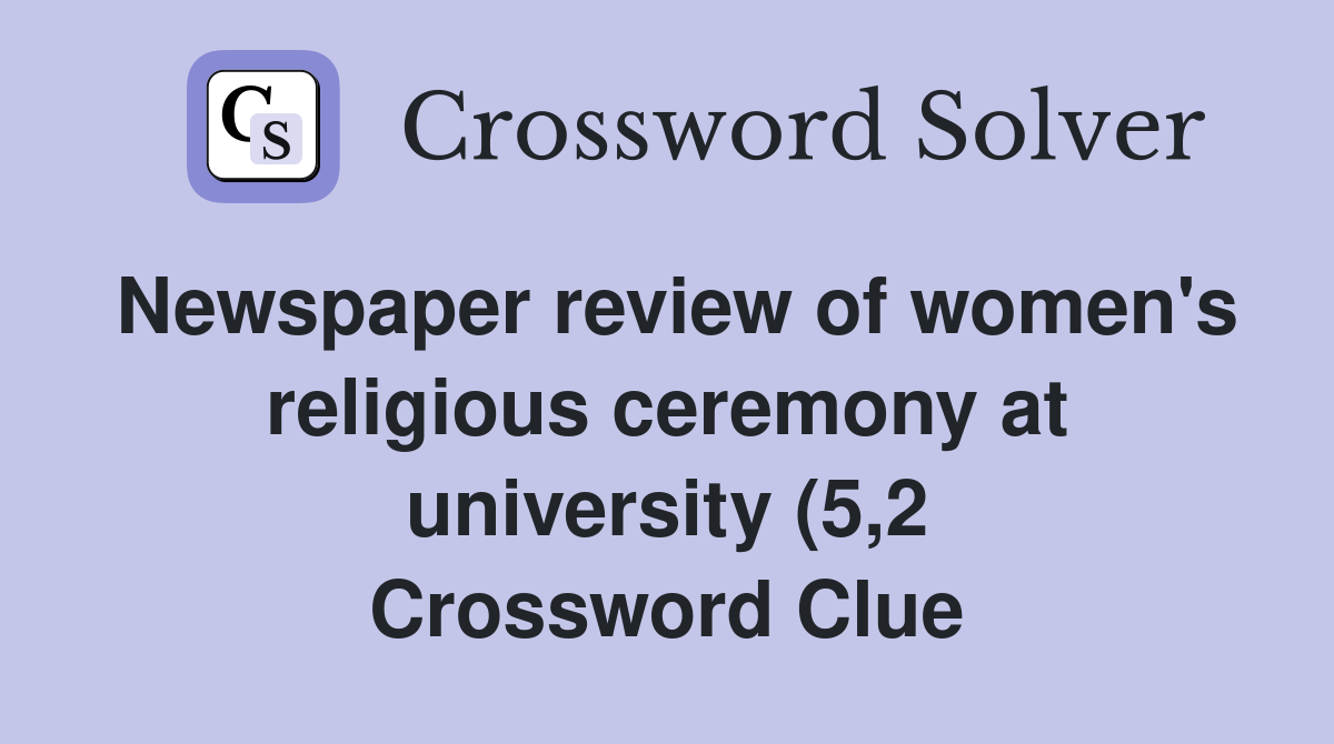 Newspaper review of women #39 s religious ceremony at university (5 2 Newspaper review of women #39 s religious ceremony at university (5 2