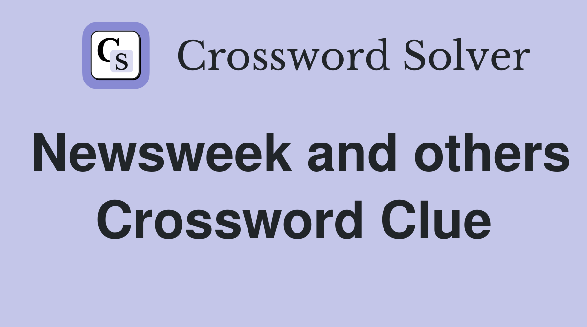 Newsweek and others Crossword Clue