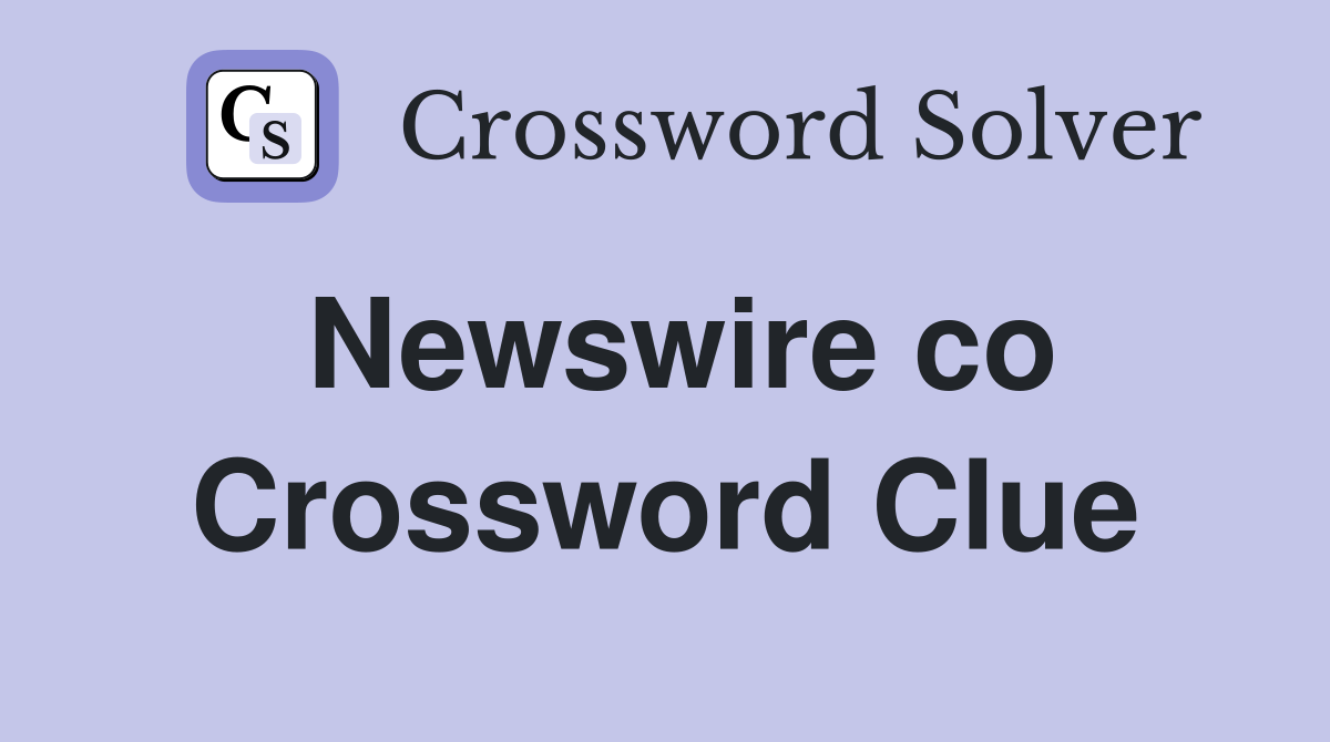 Newswire co Crossword Clue