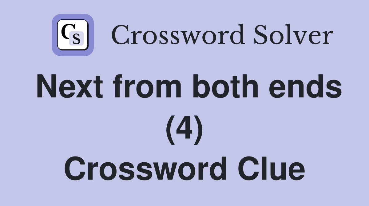 Next from both ends (4) Crossword Clue