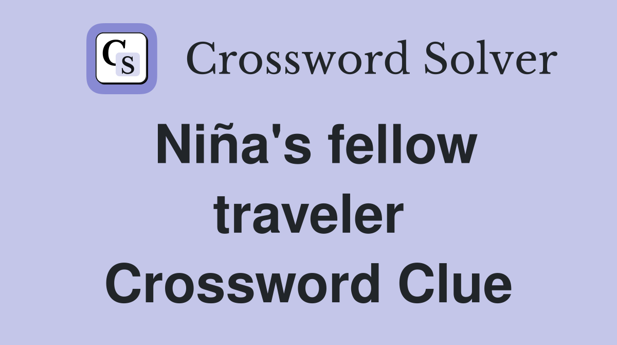 Niña's fellow traveler Crossword Clue