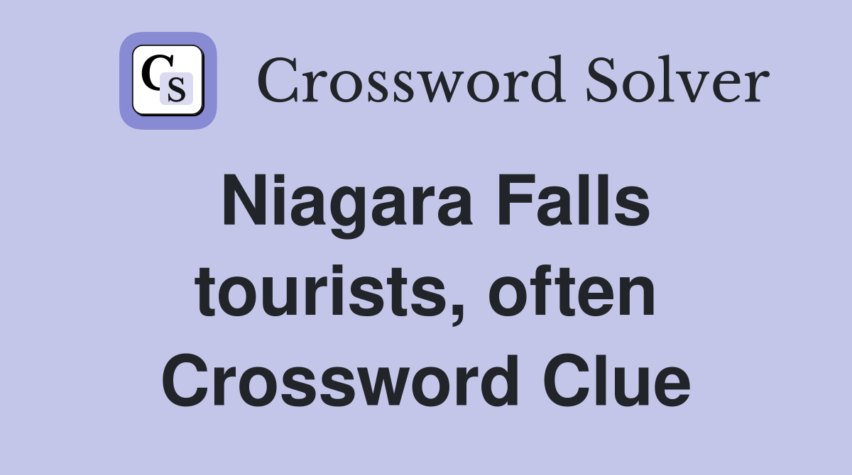 Niagara Falls tourists, often Crossword Clue