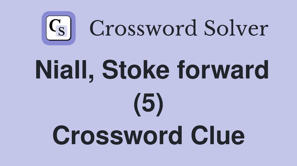Niall, Stoke forward (5) Crossword Clue
