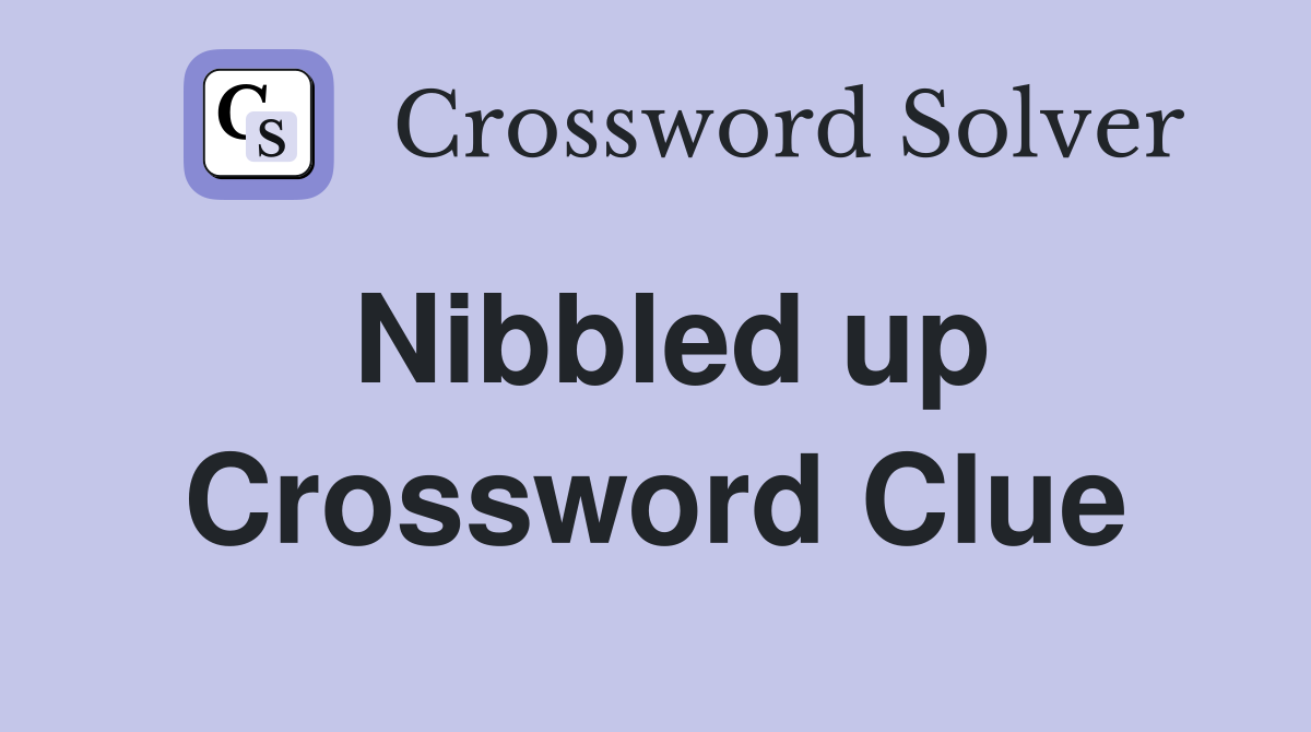 Nibbled up Crossword Clue