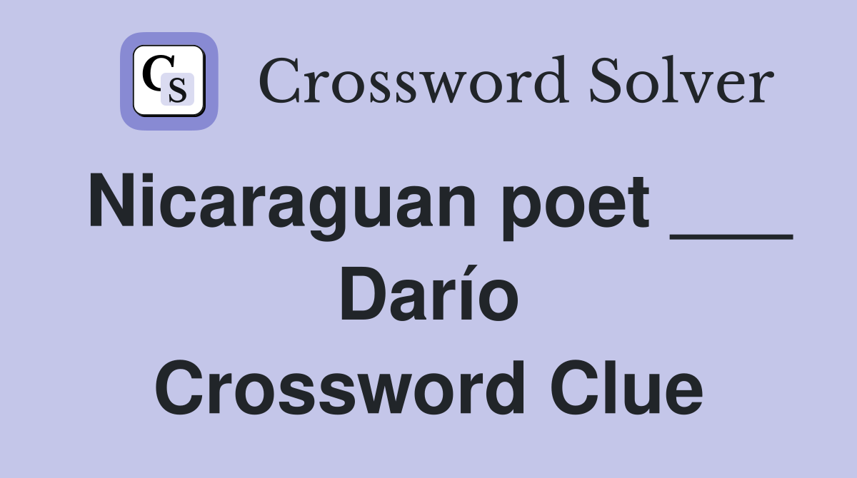Nicaraguan poet ___ Darío Crossword Clue