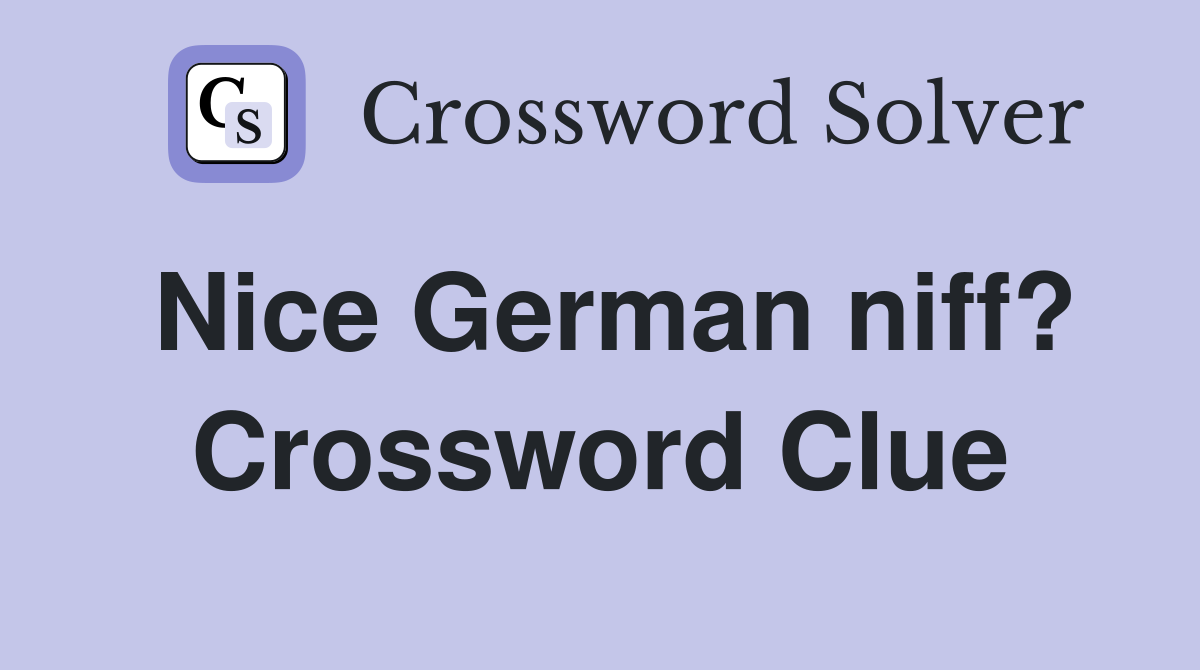 Nice German niff? Crossword Clue