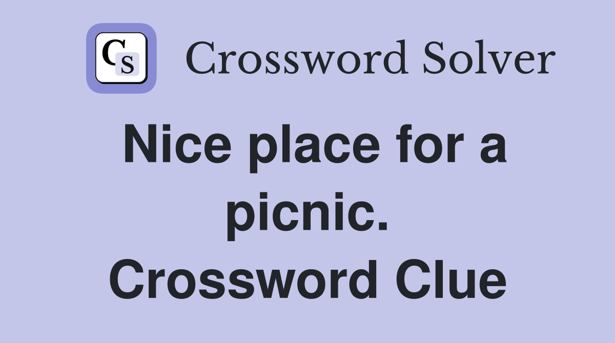 Nice place for a picnic. Crossword Clue