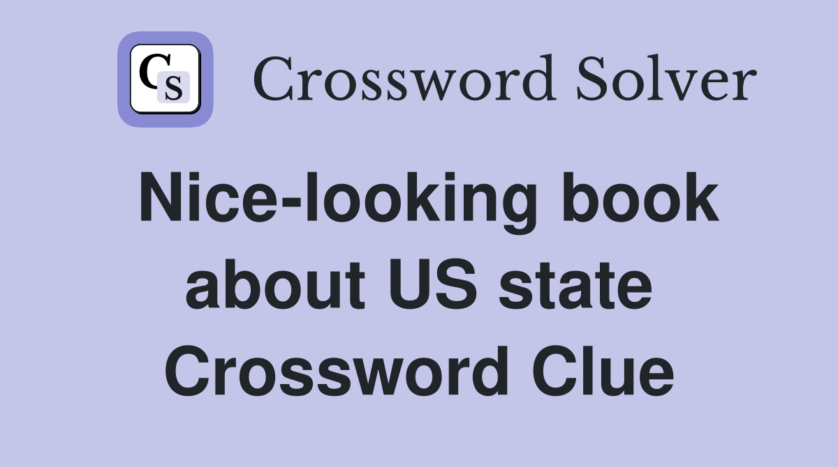 Nice-looking book about US state Crossword Clue