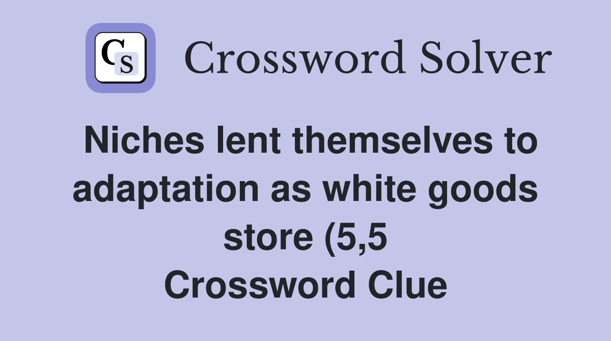 Niches lent themselves to adaptation as white goods store (5 5 Niches lent themselves to adaptation as white goods store (5 5