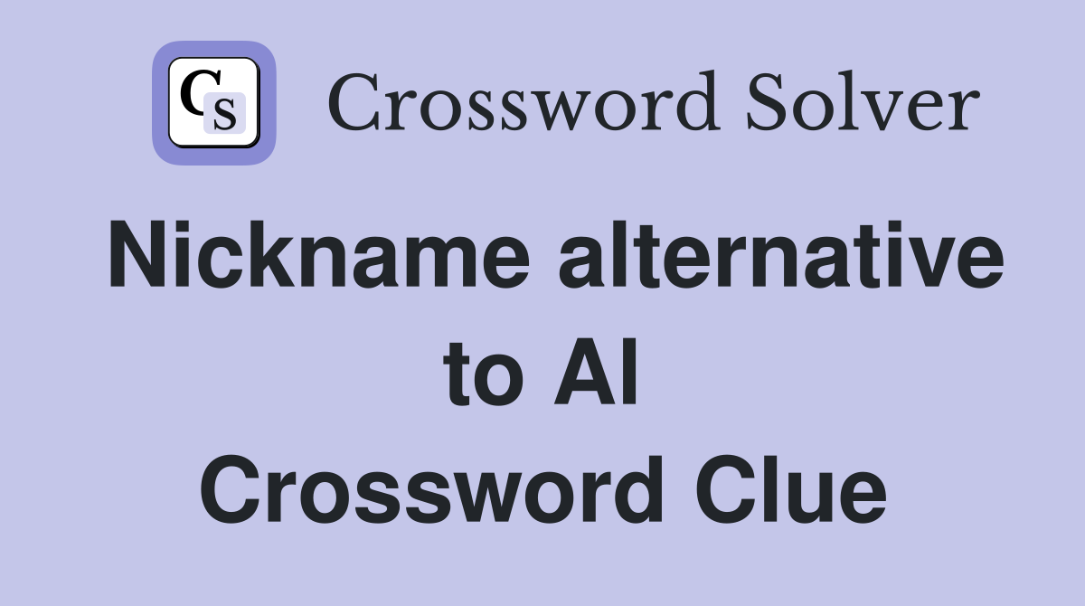 Nickname alternative to Al Crossword Clue