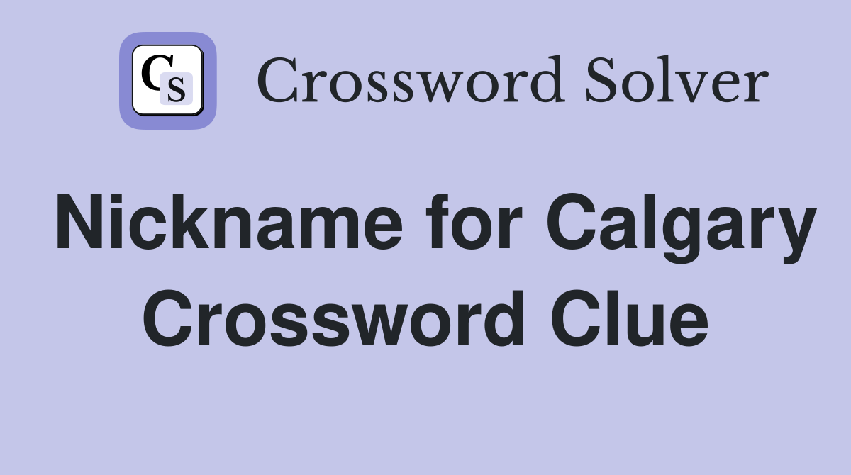 Nickname for Calgary Crossword Clue