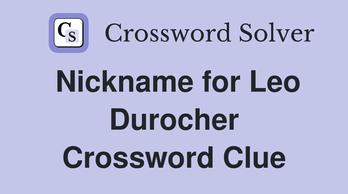 Nickname for Leo Durocher Crossword Clue