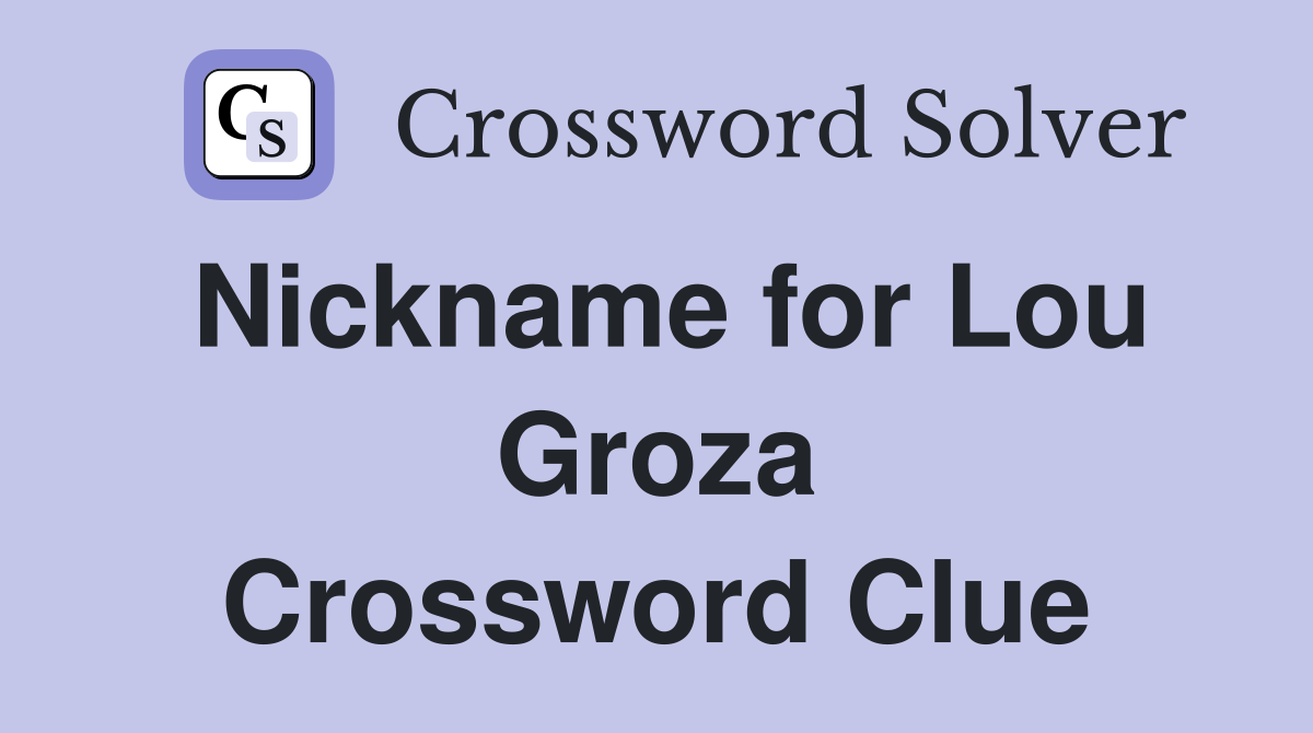 Nickname for Lou Groza Crossword Clue