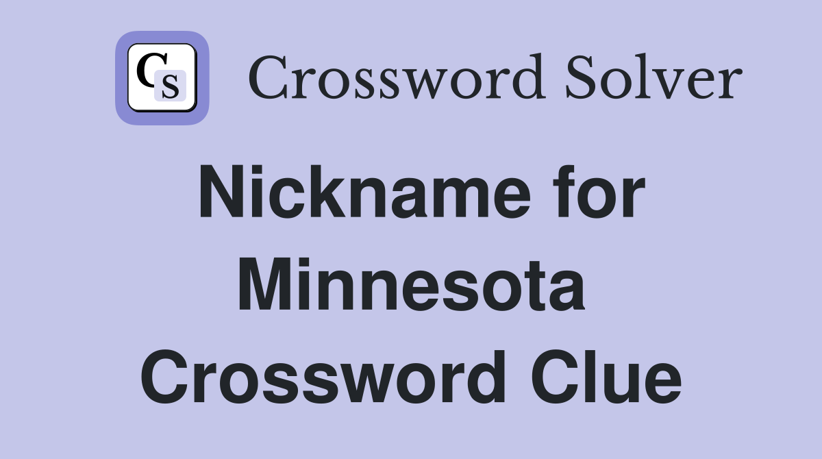 Nickname for Minnesota Crossword Clue