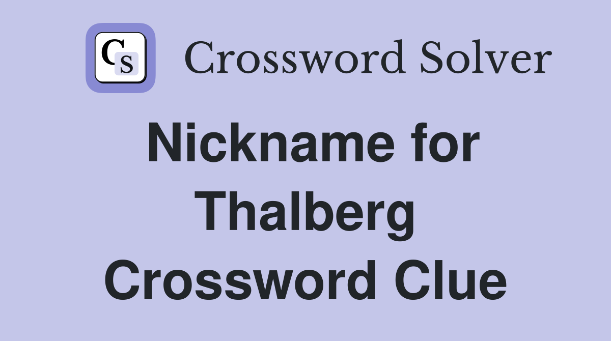 Nickname for Thalberg Crossword Clue