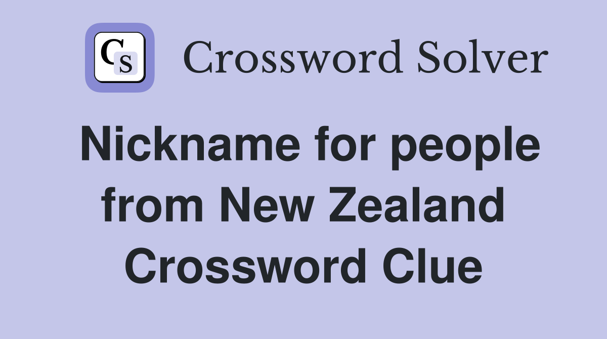 Nickname for people from New Zealand Crossword Clue