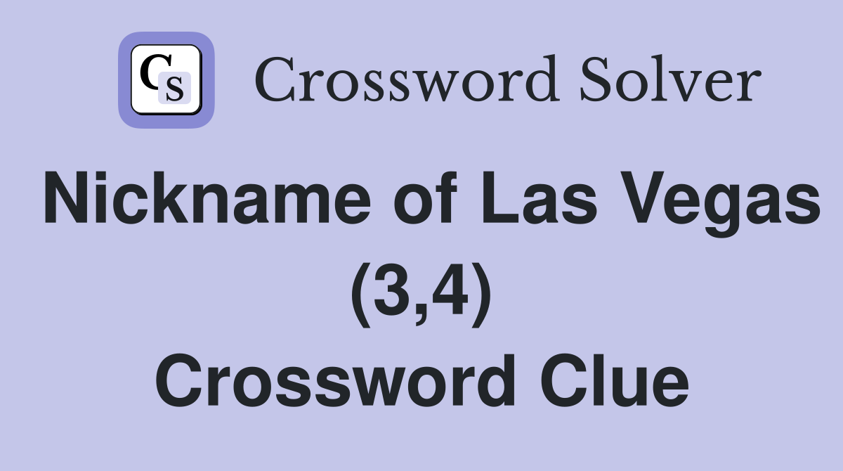 Nickname of Las Vegas (3,4) Crossword Clue