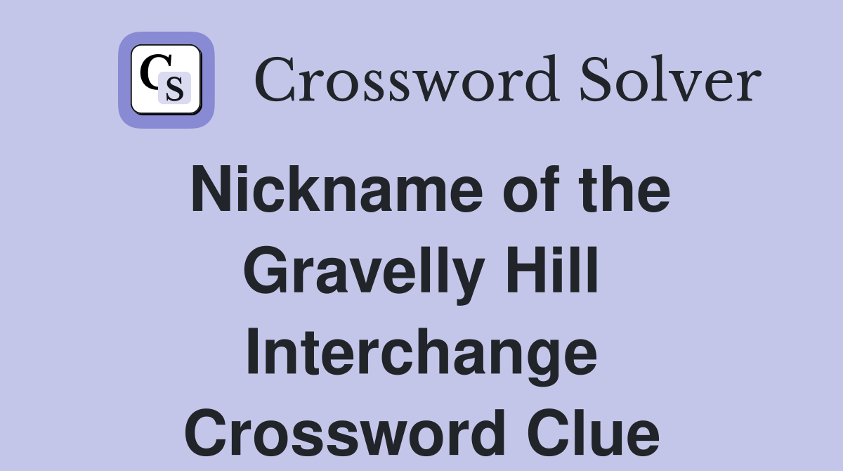 Nickname of the Gravelly Hill Interchange Crossword Clue