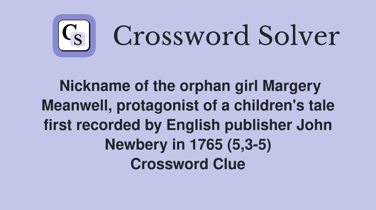 Nickname of the orphan girl Margery Meanwell, protagonist of a children ...