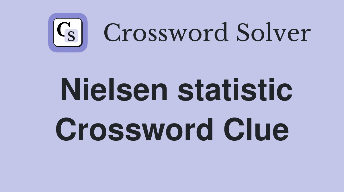 Nielsen statistic Crossword Clue
