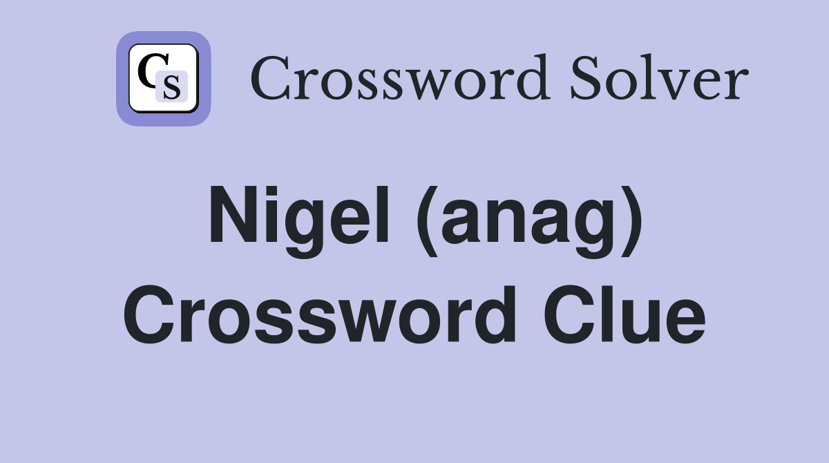 Nigel (anag) Crossword Clue