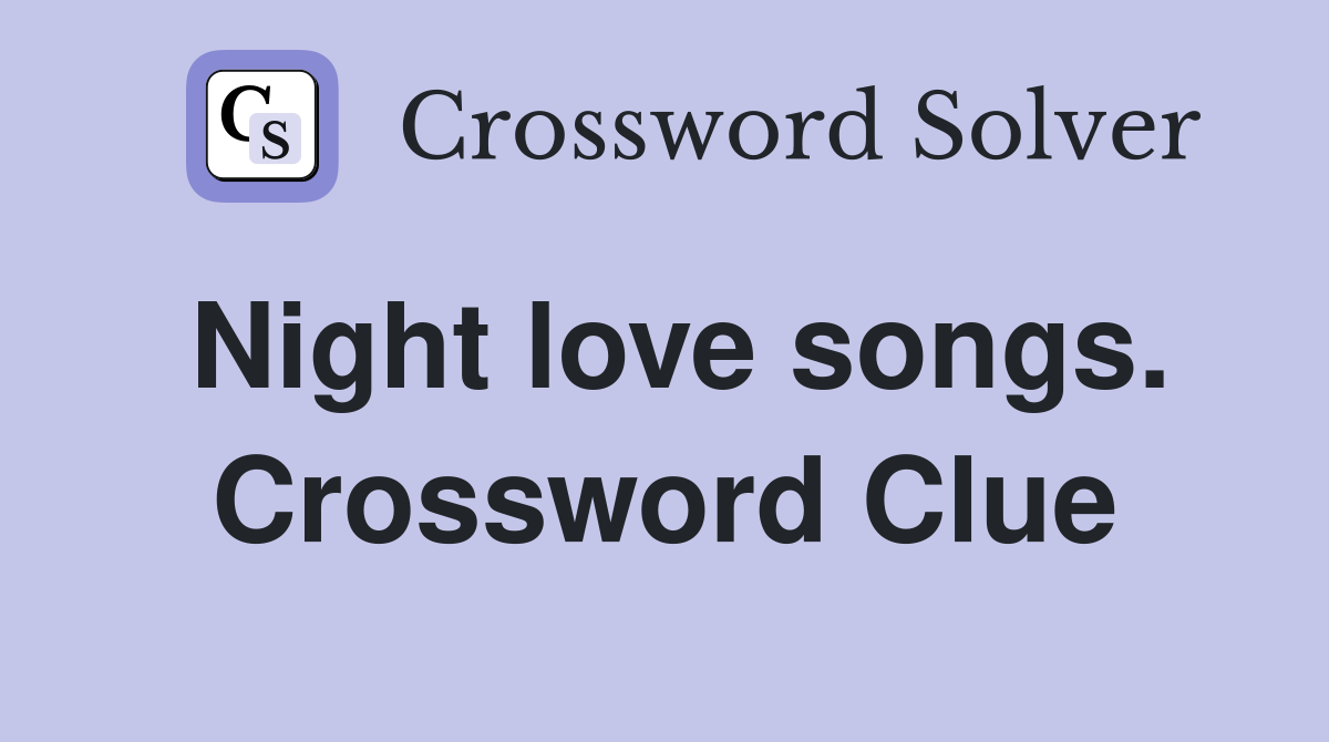 Night love songs. Crossword Clue