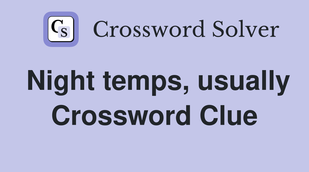 Night temps, usually Crossword Clue