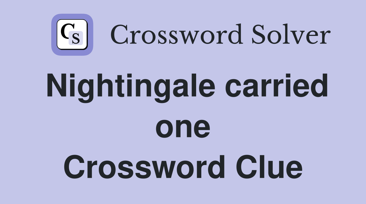 Nightingale carried one Crossword Clue