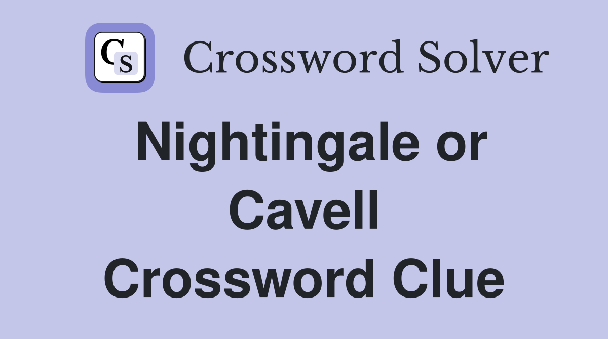 Nightingale or Cavell Crossword Clue