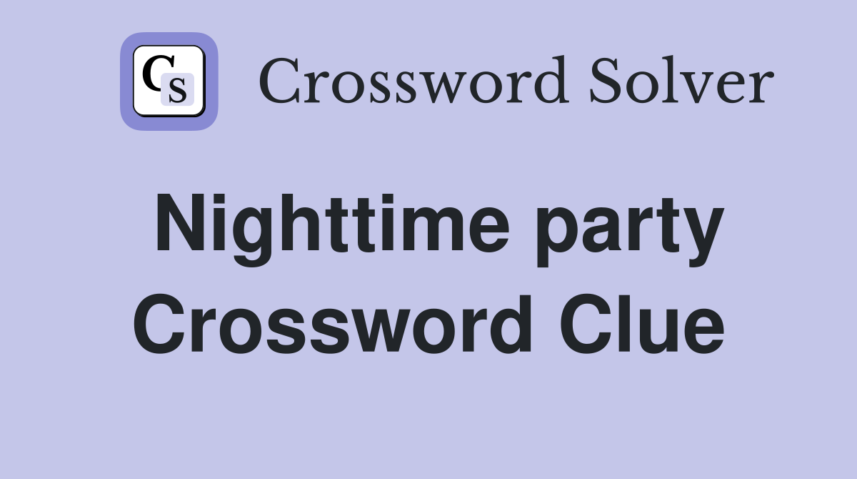 Nighttime party Crossword Clue