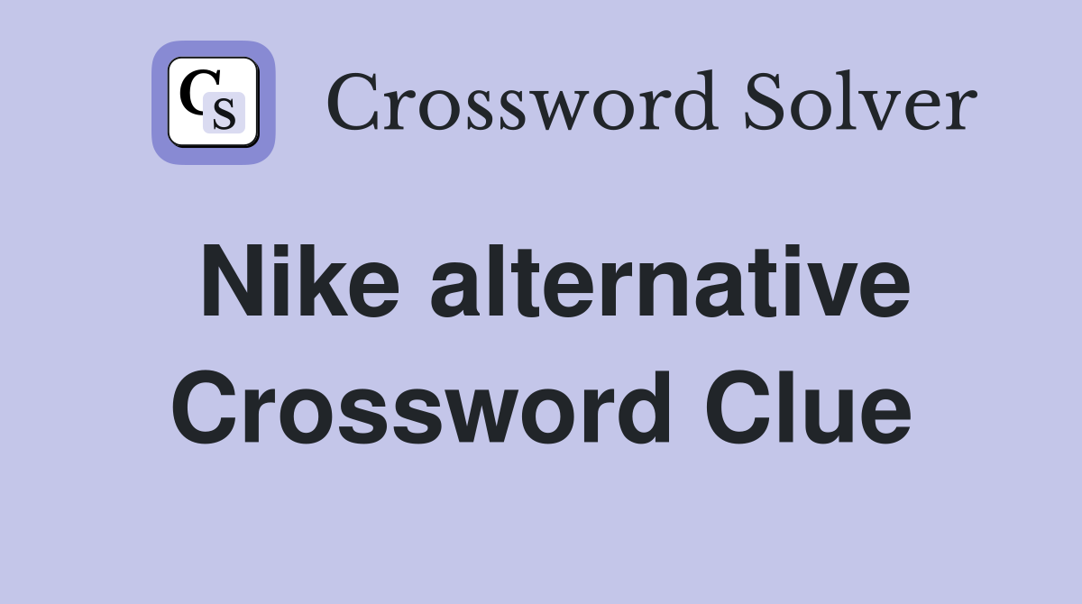 Nike alternative Crossword Clue