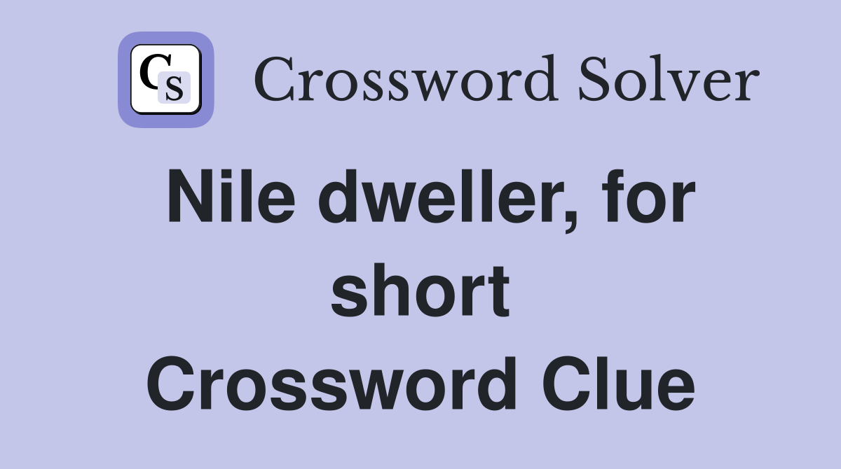 Nile dweller, for short Crossword Clue